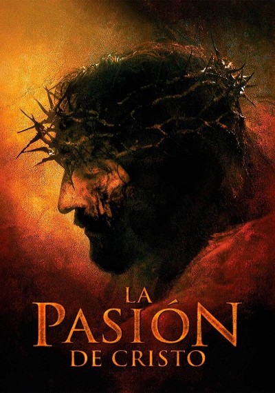 ver La pasión de Cristo